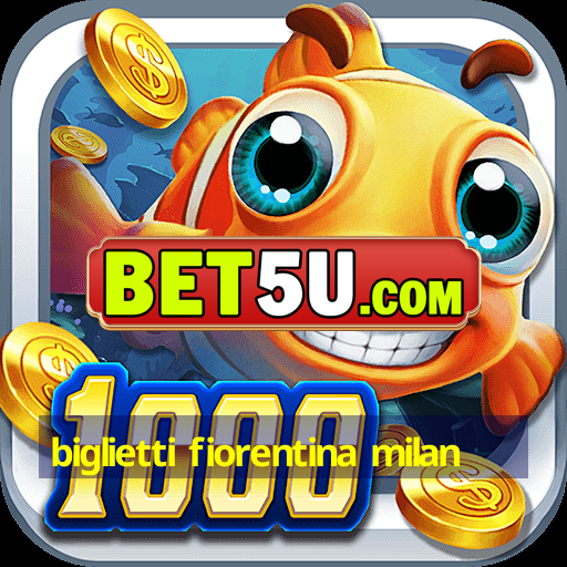 Biglietti Fiorentina Milan Android