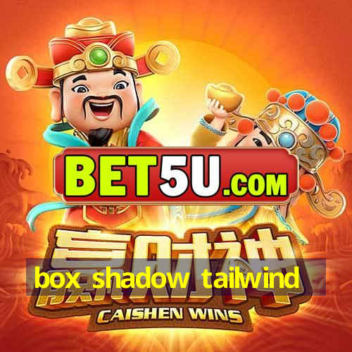 box shadow tailwind - IOS